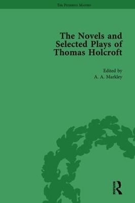 Book cover for The Novels and Selected Plays of Thomas Holcroft Vol 4