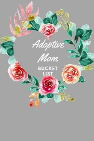 Cover of Adoptive Mom Bucket List