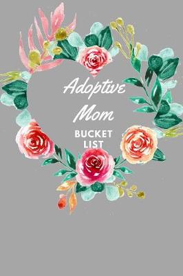 Book cover for Adoptive Mom Bucket List