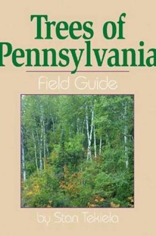 Cover of Trees of Pennsylvania Field Guide