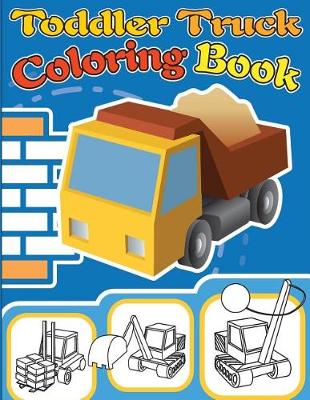 Book cover for Toddler Truck Coloring Book