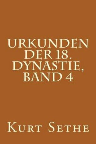 Cover of Urkunden der 18. Dynastie, Band 4