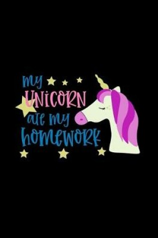 Cover of My Unicorn Ate My Homework