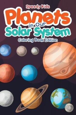 Cover of Planets in Our Solar System - Coloring Book Edition