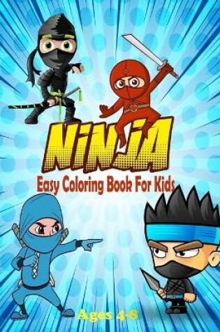 Cover of Ninja Easy Coloring Book For Kids Ages 4-8