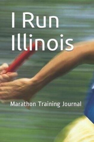 Cover of I Run Illinois