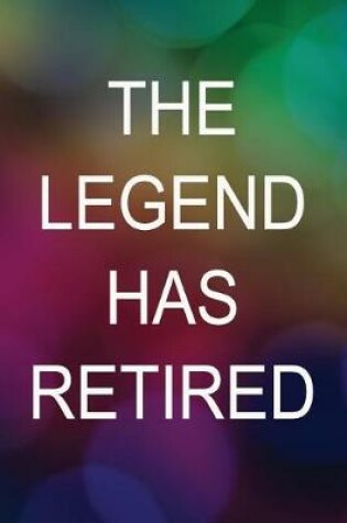 Cover of The Legend Has Retired