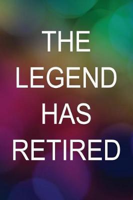 Book cover for The Legend Has Retired