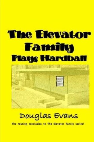 Cover of The Elevator Family Plays Hardball
