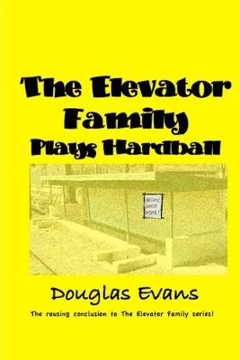 Book cover for The Elevator Family Plays Hardball