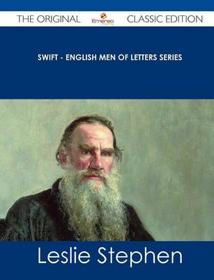 Book cover for Swift - English Men of Letters Series - The Original Classic Edition