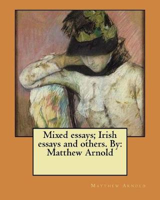 Book cover for Mixed essays; Irish essays and others. By