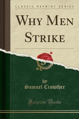 Book cover for Why Men Strike (Classic Reprint)