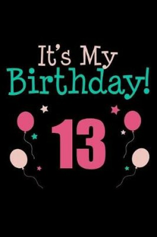 Cover of It's My 13th Birthday