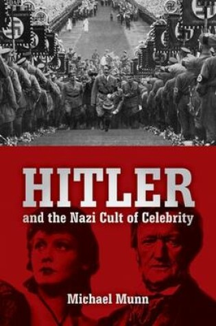 Cover of Hitler and the Nazi Cult of Celebrity