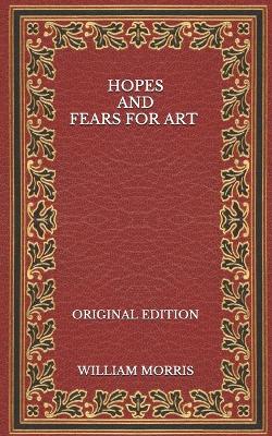 Book cover for Hopes and Fears for Art - Original Edition