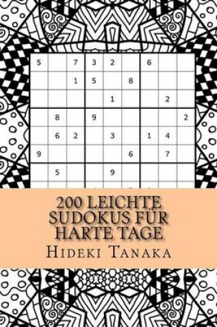 Cover of 200 Leichte Sudokus F r Harte Tage
