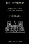 Book cover for The Inventors -- Football