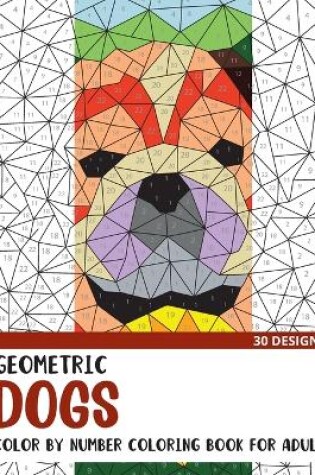 Cover of Geometric Dogs Color by Number