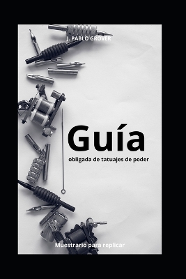 Book cover for Guía obligada de tatuajes de poder