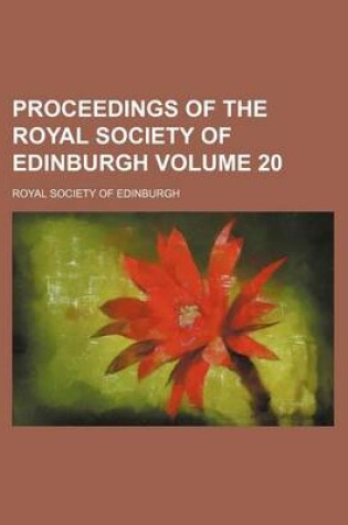 Cover of Proceedings of the Royal Society of Edinburgh Volume 20