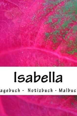 Cover of Isabella - Tagebuch - Notizbuch - Malbuch