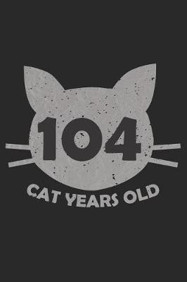 Book cover for 104 Cat Years Old