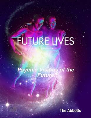 Book cover for Future Lives - Psychic Visions of the Future!