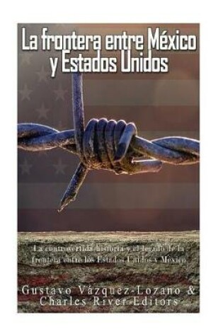 Cover of La frontera entre Mexico y Estados Unidos
