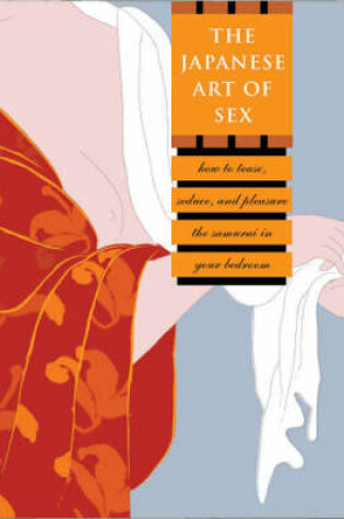 Cover of The Japanese Art of Sex
