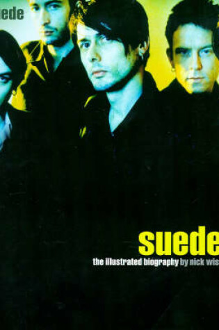 Cover of Suede: the Illustrated Biography
