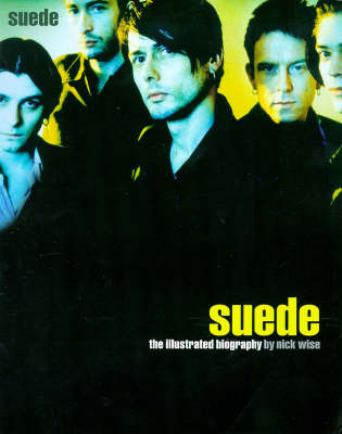 Book cover for Suede: the Illustrated Biography