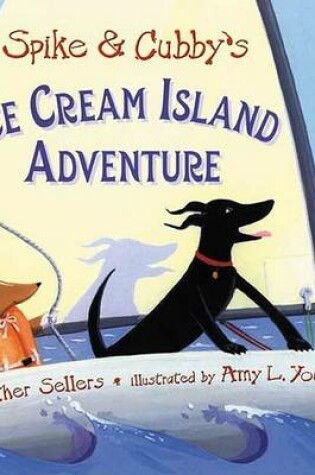 Cover of Spike and Cubby's Ice Cream Island Adventure