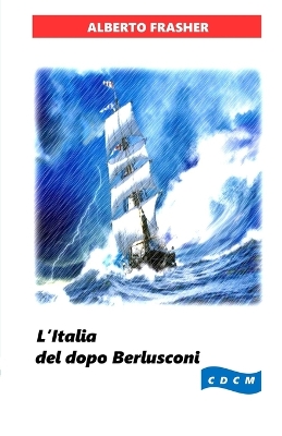 Book cover for L'Italia del dopo Berlusconi