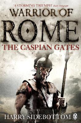 Cover of Warrior of Rome IV: The Caspian Gates