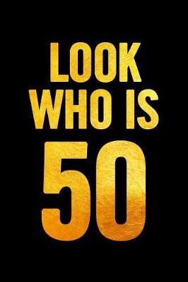 Book cover for Look Who Is 50