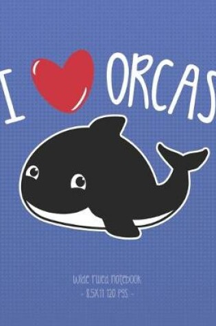 Cover of I Love Orcas