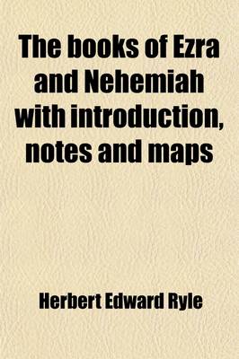 Book cover for The Books of Ezra and Nehemiah with Introduction, Notes and Maps