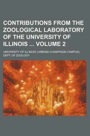 Cover of Contributions from the Zoological Laboratory of the University of Illinois Volume 2