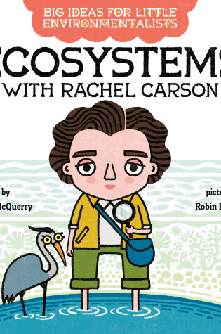 Cover of Big Ideas For Little Environmentalists: Ecosystems with Rachel Carson