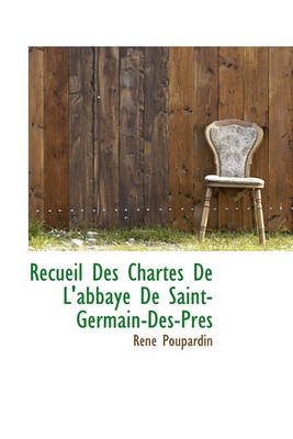 Book cover for Recueil Des Chartes de L'Abbaye de Saint-Germain-Des-PR?'S