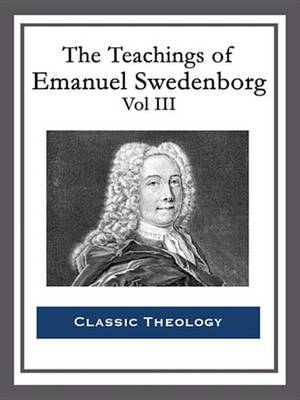 Book cover for The Teachings of Emanuel Swedenborg: Vol III