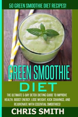 Book cover for Green Smoothie Diet - Chris Smith