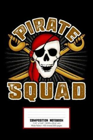 Cover of Pirate Squad Composition Notebook Wide Ruled