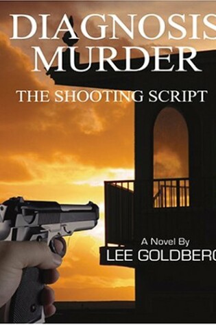 Cover of Diagnosis Murder: The Shooting Script