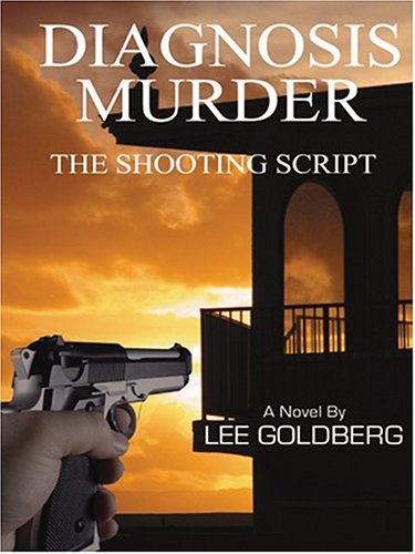 Book cover for Diagnosis Murder: The Shooting Script