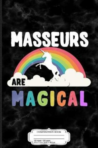 Cover of Masseurs Are Magical Composition Notebook