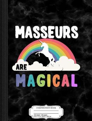 Book cover for Masseurs Are Magical Composition Notebook