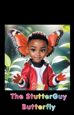 Book cover for Shy The StutterGuy Butterfly