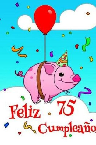 Cover of Feliz 75 Cumpleanos